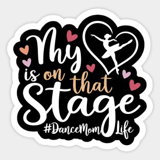 My Heart Is On That Stage Sticker